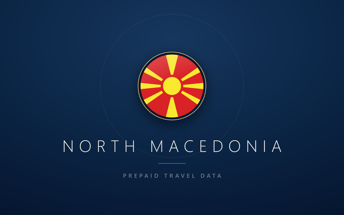 North Macedonia eSIM Travel Guide: Coverage, Data Costs & Tips